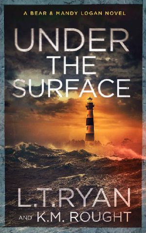 [Bear & Mandy Logan 02] • Under the Surface